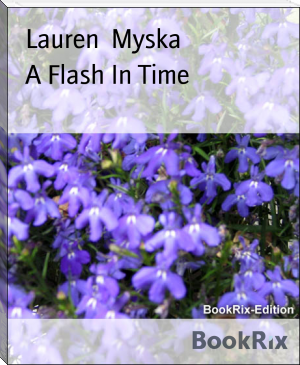 A Flash In Time by Lauren  Myska (reading e books .TXT) 📕 - American Library Books 📚 Read (28910) Books Online Free