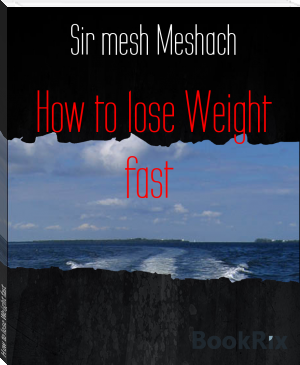 How to lose Weight fast by Sir mesh Meshach (book suggestions .txt) 📕 - American Library Books 📚 Read (28910) Books Online Free