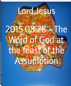 2015.08.28 - The Word of God at the feast of the Assumption by Lord Jesus (summer beach reads .TXT) 📕 - American Library Books 📚 Read (28910) Books Online Free