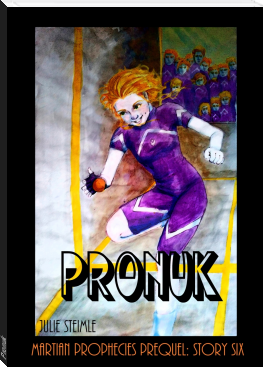 Pronuk by Julie Steimle (romantic story to read .txt) 📕 - American Library Books 📚 Read (28910) Books Online Free