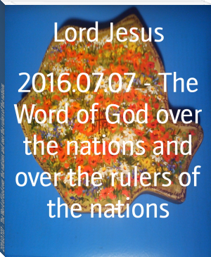 2016.07.07 - The Word of God over the nations and over the rulers of the nations by Lord Jesus (ebook reader 7 inch .txt) 📕 - American Library Books 📚 Read (28910) Books Online Free