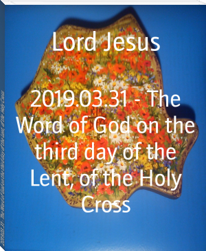 2019.03.31 - The Word of God on the third day of the Lent, of the Holy Cross by Lord Jesus (ebook reader color screen TXT) 📕 - American Library Books 📚 Read (28910) Books Online Free