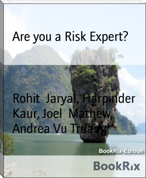 Are you a Risk Expert? by Rohit  Jaryal, Harpinder  Kaur, Joel  Mathew, Andrea Vu Truang (the best ebook reader for android TXT) 📕 - American Library Books 📚 Read (28910) Books Online Free