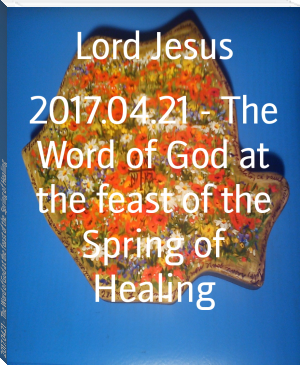 2017.04.21 - The Word of God at the feast of the Spring of Healing by Lord Jesus (ebook smartphone txt) 📕 - American Library Books 📚 Read (28910) Books Online Free