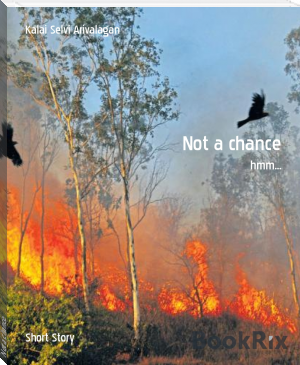 Not a chance by Kalai Selvi Arivalagan (mini ebook reader txt) 📕 - American Library Books 📚 Read (28910) Books Online Free