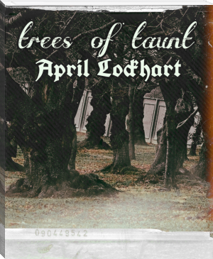 trees of taunt by april  lockhart (top 10 ebook reader .txt) 📕 - American Library Books 📚 Read (28910) Books Online Free