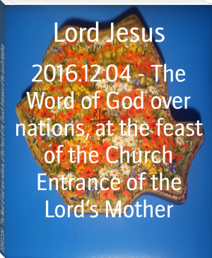 2016.12.04 - The Word of God over nations, at the feast of the Church Entrance of the Lord’s Mother by Lord Jesus (notion reading list TXT) 📕 - American Library Books 📚 Read (28910) Books Online Free