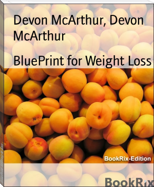 BluePrint for Weight Loss by Devon McArthur, Devon McArthur (top 10 best books of all time .TXT) 📕 - American Library Books 📚 Read (28910) Books Online Free