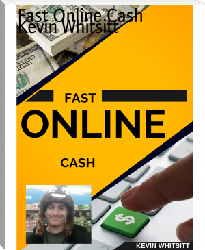 Fast Online Cash by Kevin Whitsitt (ebook reader for surface pro .txt) 📕 - American Library Books 📚 Read (28910) Books Online Free