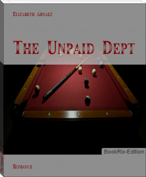 The Unpaid Dept by Elizabeth Arnaez (read any book .TXT) 📕 - American Library Books 📚 Read (28910) Books Online Free