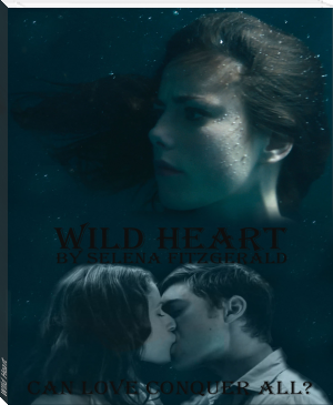 WIld Heart by Selena F. (top android ebook reader txt) 📕 - American Library Books 📚 Read (28910) Books Online Free