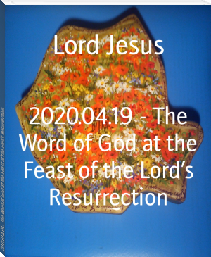 2020.04.19 - The Word of God at the Feast of the Lord’s Resurrection by Lord Jesus (100 best novels of all time txt) 📕 - American Library Books 📚 Read (28910) Books Online Free