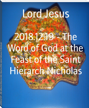 2018.12.19 - The Word of God at the Feast of the Saint Hierarch Nicholas by Lord Jesus (easy to read books for adults list .TXT) 📕 - American Library Books 📚 Read (28910) Books Online Free