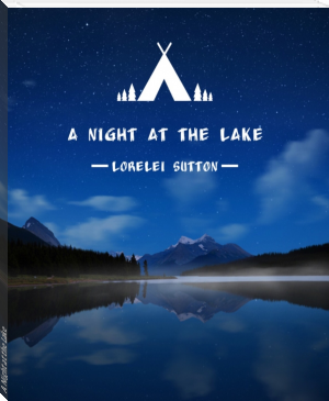 A Night at the Lake by Lucky 97 (rom com books to read TXT) 📕 - American Library Books 📚 Read (28910) Books Online Free