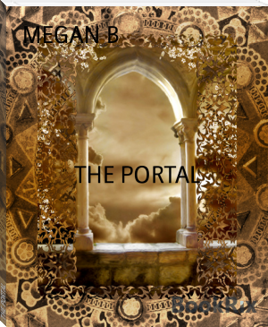 THE PORTAL by MEGAN B (new books to read .TXT) 📕 - American Library Books 📚 Read (28910) Books Online Free