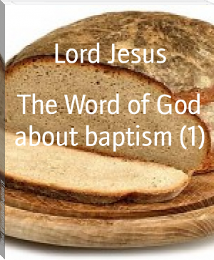 The Word of God about baptism (1) by Lord Jesus (find a book to read .txt) 📕 - American Library Books 📚 Read (28910) Books Online Free