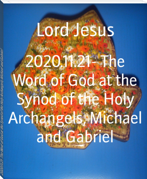2020.11.21- The Word of God at the Synod of the Holy Archangels, Michael and Gabriel by Lord Jesus (best memoirs of all time .txt) 📕 - American Library Books 📚 Read (28910) Books Online Free