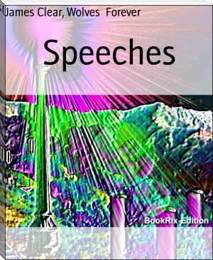 Speeches by James Clear, Wolves  Forever (best ebook reader TXT) 📕 - American Library Books 📚 Read (28910) Books Online Free