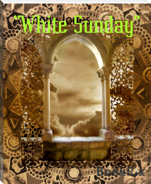 "White Sunday" by Anthony Jones (english readers .txt) 📕 - American Library Books 📚 Read (28910) Books Online Free