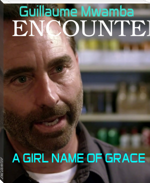 ENCOUNTER by Guillaume Mwamba (top reads TXT) 📕 - American Library Books 📚 Read (28910) Books Online Free