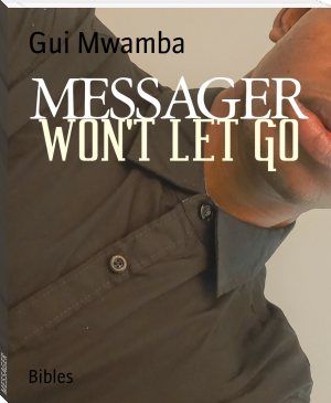 MESSAGER by Gui Mwamba (red novels .TXT) 📕 - American Library Books 📚 Read (28910) Books Online Free