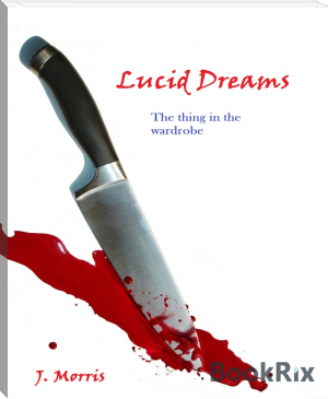 Lucid Dreams by J. Morris (top 10 novels of all time TXT) 📕 - American Library Books 📚 Read (28910) Books Online Free