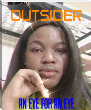 OUTSIDER by Gui Mwamba (digital ebook reader .txt) 📕 - American Library Books 📚 Read (28910) Books Online Free