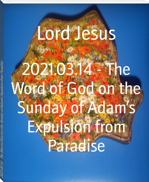 2021.03.14 - The Word of God on the Sunday of Adam’s Expulsion from Paradise by Lord Jesus (love books to read txt) 📕 - American Library Books 📚 Read (28910) Books Online Free