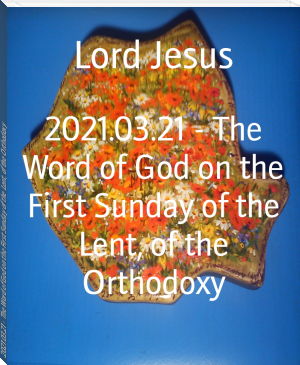 2021.03.21 - The Word of God on the First Sunday of the Lent, of the Orthodoxy by Lord Jesus (leveled readers txt) 📕 - American Library Books 📚 Read (28910) Books Online Free
