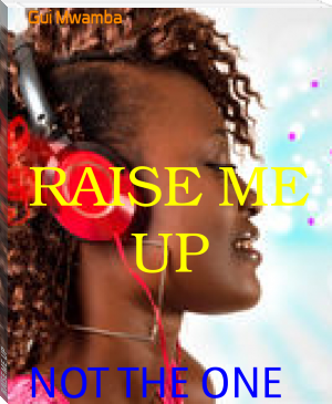RAISE ME UP by Gui Mwamba (ebook reader for manga txt) 📕 - American Library Books 📚 Read (28910) Books Online Free