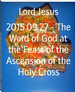 2015.09.27 - The Word of God at the Feast of the Ascension of the Holy Cross by Lord Jesus (best new books to read .TXT) 📕 - American Library Books 📚 Read (28910) Books Online Free