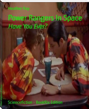 Power Rangers In Space by Heather Ray (motivational books for students TXT) 📕 - American Library Books 📚 Read (28910) Books Online Free