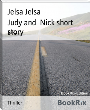 Judy and  Nick short story by Jelsa Jelsa (best free e reader txt) 📕 - American Library Books 📚 Read (28910) Books Online Free