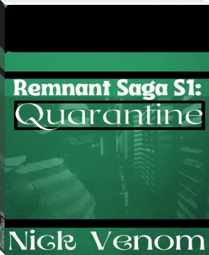 Remnant Saga S1: by Nick Venom (read after txt) 📕 - American Library Books 📚 Read (28910) Books Online Free