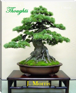 Thoughts by J. Morris (top 10 novels .txt) 📕 - American Library Books 📚 Read (28910) Books Online Free