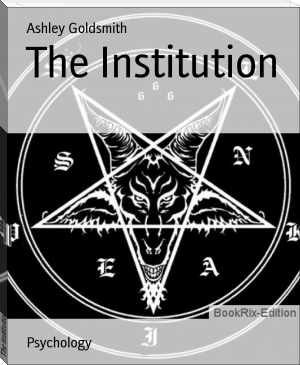 The Institution by Ashley Goldsmith (the red fox clan txt) 📕 - American Library Books 📚 Read (28910) Books Online Free