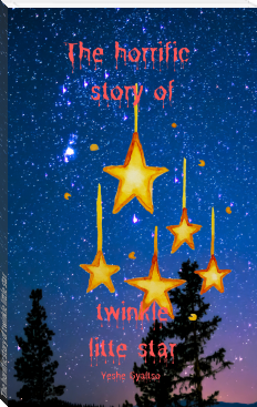 The horrific story of twinkle little star by Yeshe  Gyaltso (children's ebooks online .TXT) 📕 - American Library Books 📚 Read (28910) Books Online Free