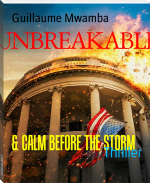 UNBREAKABLE by Guillaume Mwamba (best books to read .txt) 📕 - American Library Books 📚 Read (28910) Books Online Free