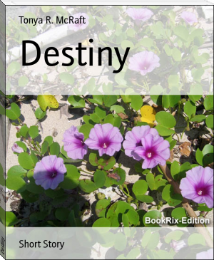 Destiny by Tonya R. McRaft (best books to read now txt) 📕 - American Library Books 📚 Read (28910) Books Online Free