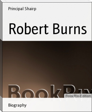 Robert Burns by Principal Shairp (reading rainbow books txt) 📕 - American Library Books 📚 Read (28910) Books Online Free