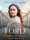 A Brighter Tomorrow by Maggie Ford (read with me .txt) 📕 - American Library Books 📚 Read (28910) Books Online Free