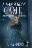 A Dangerous Game (Regency Spies & Secrets Book 2) by Laura Beers (well read books .txt) 📕 - American Library Books 📚 Read (28910) Books Online Free