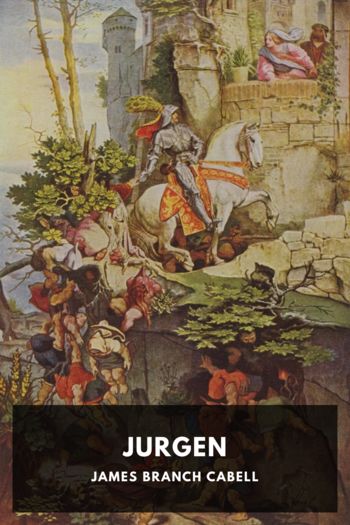 Jurgen by James Branch Cabell (any book recommendations TXT) 📕 - American Library Books 📚 Read (28910) Books Online Free