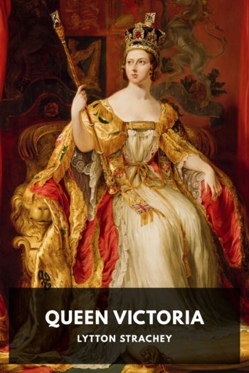 Queen Victoria by Lytton Strachey (sites to read books for free TXT) 📕 - American Library Books 📚 Read (28910) Books Online Free