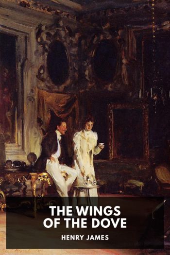 The Wings of the Dove by Henry James (bill gates books to read TXT) 📕 - American Library Books 📚 Read (28910) Books Online Free