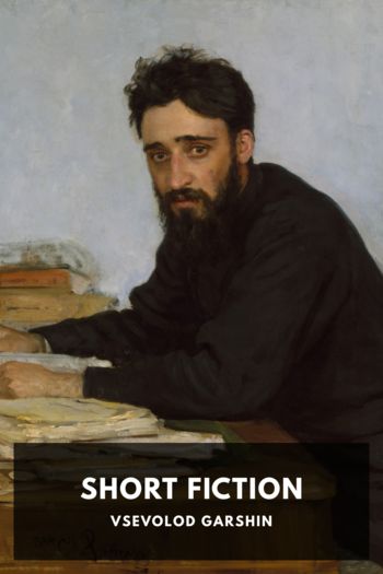 Short Fiction by Vsevolod Garshin (always you kirsty moseley TXT) 📕 - American Library Books 📚 Read (28910) Books Online Free