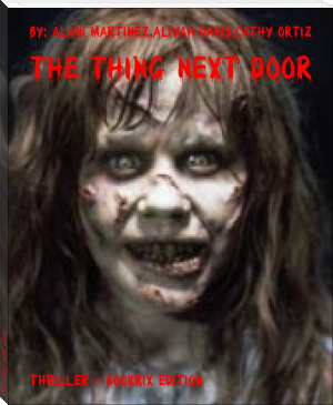 the thing next door by by: Alani Martinez,Aliyah Davis,Cathy Ortiz (best books to read for knowledge .txt) 📕 - American Library Books 📚 Read (28910) Books Online Free