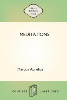 Meditations by Emperor of Rome Marcus Aurelius (classic books for 10 year olds .TXT) 📕 - American Library Books 📚 Read (28910) Books Online Free