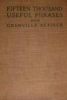 Fifteen Thousand Useful Phrases by Grenville Kleiser (read the beginning after the end novel .txt) 📕 - American Library Books 📚 Read (28910) Books Online Free