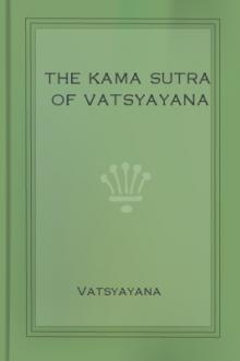 The Kama Sutra of Vatsyayana by Vatsyayana (top 10 ebook reader txt) 📕 - American Library Books 📚 Read (28910) Books Online Free